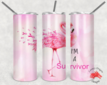 20oz Skinny Tumbler | LooneyDragonDesigns | I'm a Survivor Cancer Awareness